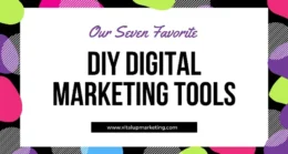 Top 7 Tools for DIY Marketing